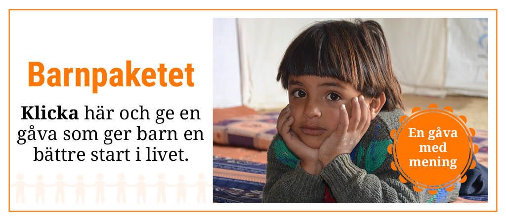 Barnpaketet: Klicka här och ge en gåva som ger barn en bättre start i livet.
